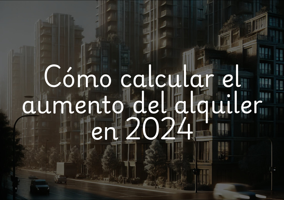 Cómo calcular el aumento del alquiler en 2024