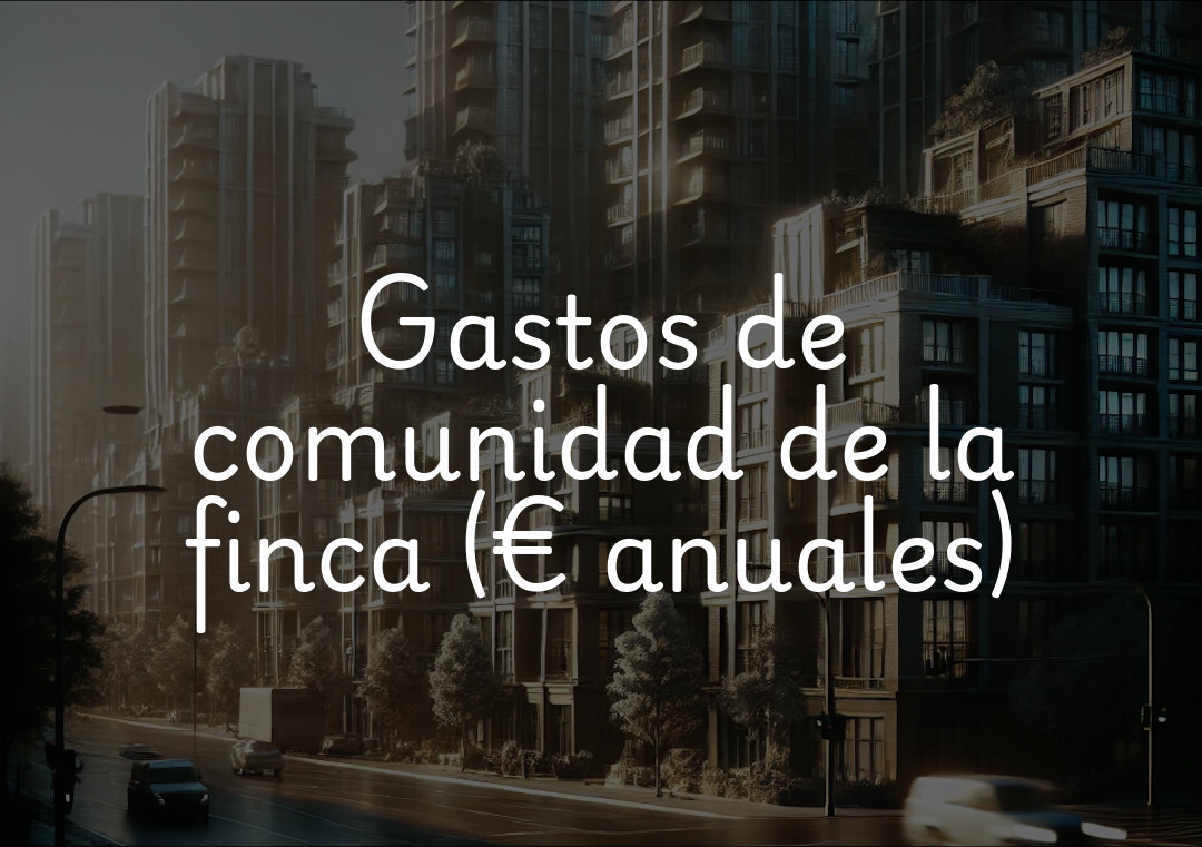 Gastos de comunidad de la finca (€ anuales)
